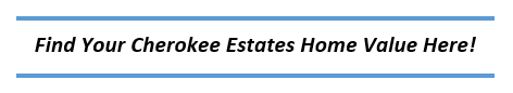 Cherokee Estates Home Value