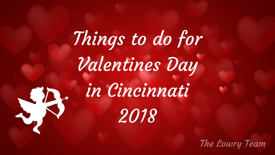 Things to do for Valentines Day in Cincinnati